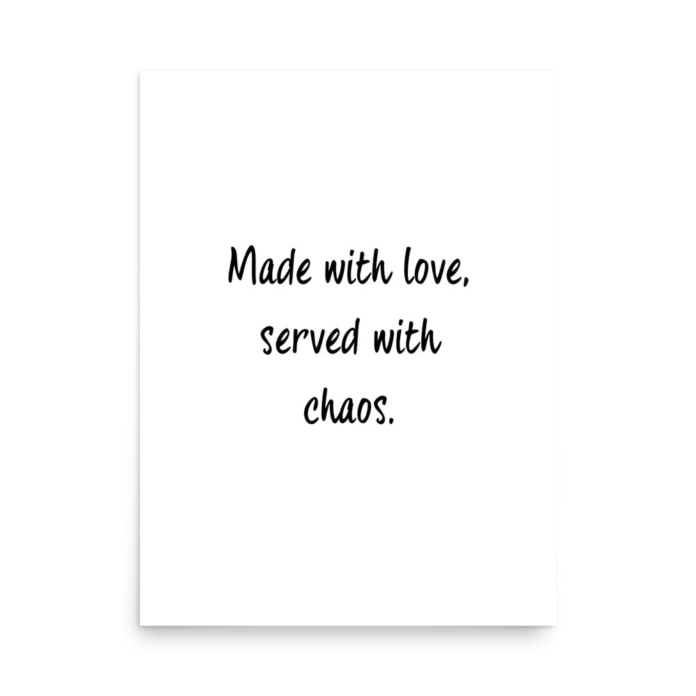 "Made with love, served with chaos." hand-lettered kitchen quote print