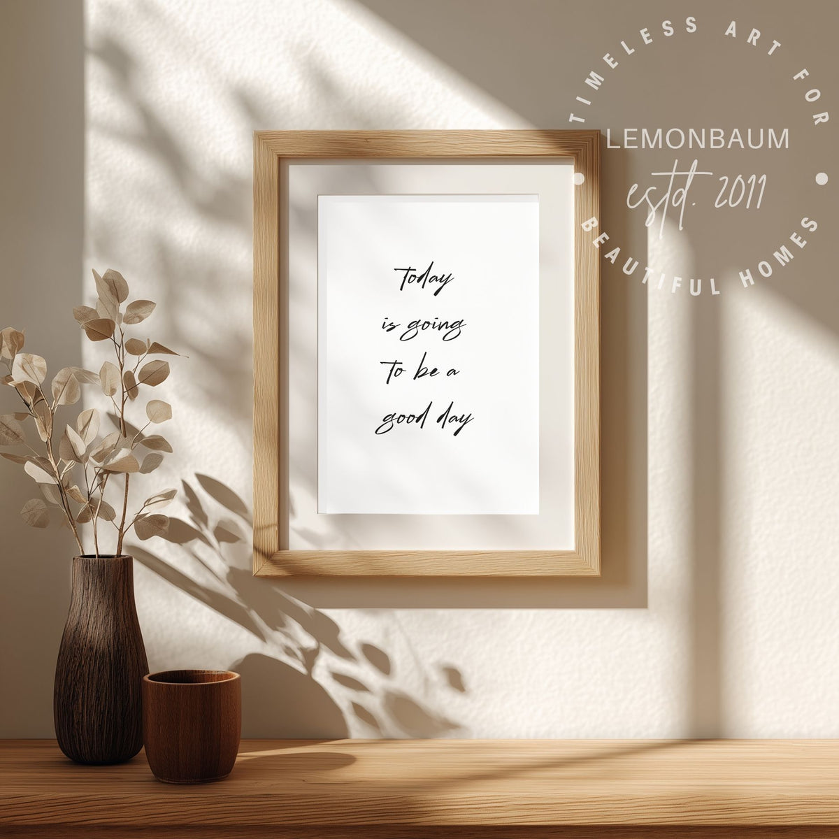 Today Is Going To Be A Good Day | Kitchen Quote Poster