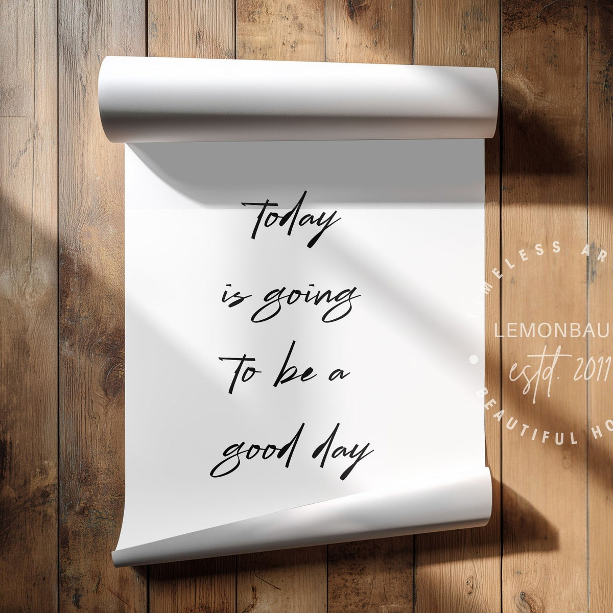 Today Is Going To Be A Good Day | Kitchen Quote Poster