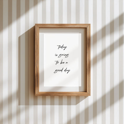 Today Is Going To Be A Good Day | Kitchen Quote Poster