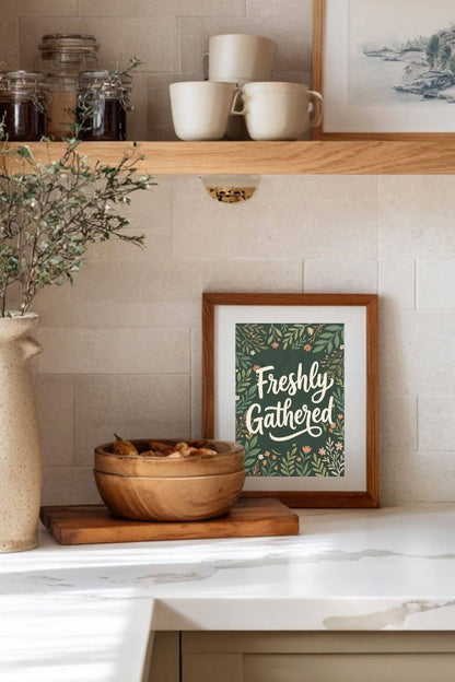 Freshly Gathered Poster – Botanical Kitchen Quote Wall Art