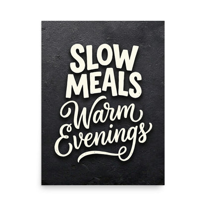 Slow Meals Warm Evenings | Cozy Kitchen Wall Art Poster