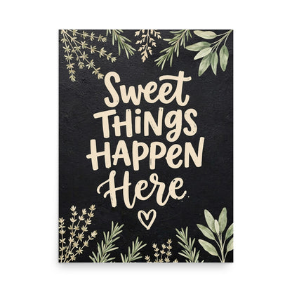 Sweet Things Happen Here – Baking Kitchen Poster